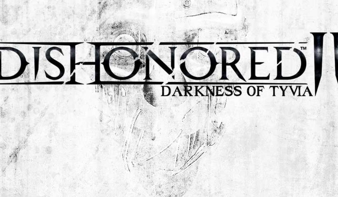 Dishonored 2: Darkness of Tyvia 