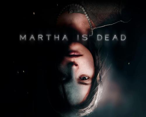 Horor Martha Is Dead ponúka prvý gameplay