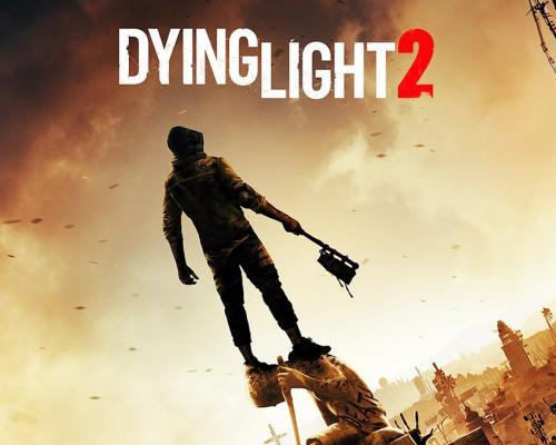 Dying Light 2: Stay Human sa odkladá na rok 2022